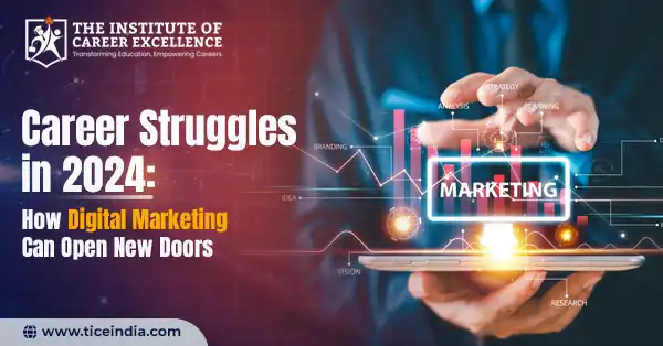 Career Struggles in 2024: How Digital Marketing Course Can Open New Doors