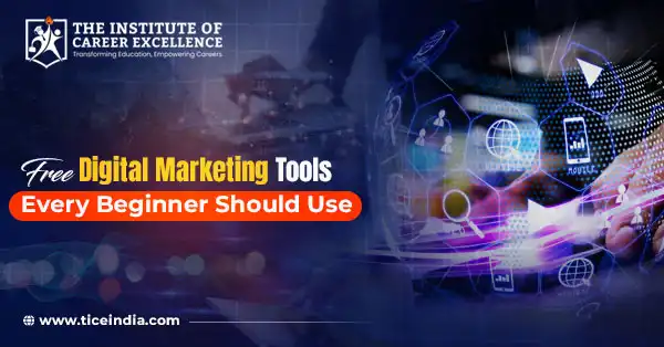 Free Digital Marketing Tools Every Beginner Should Use