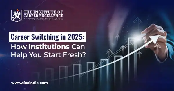 Career Switching in 2025: How Institutions Can Help You Start Fresh