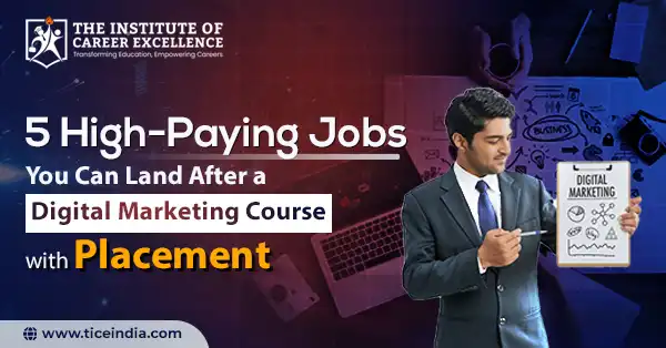 5 High-Paying Jobs You Can Land After a Digital Marketing Course with Placement