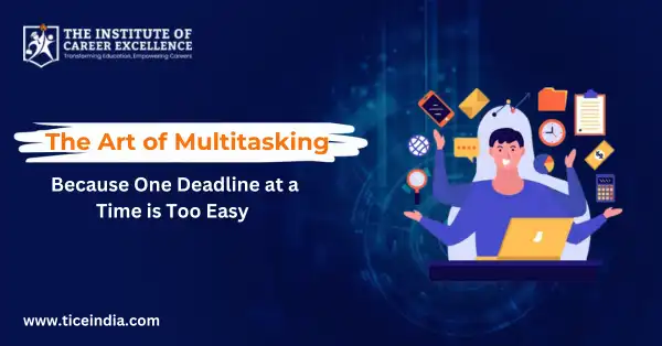 The Art of Multitasking: Because One Deadline at a Time is Too Easy