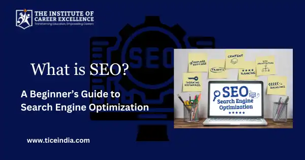 What is SEO? A Beginner’s Guide to Search Engine Optimization
