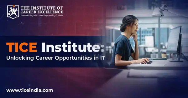 TICE Institute: Unlocking Career Opportunities in IT