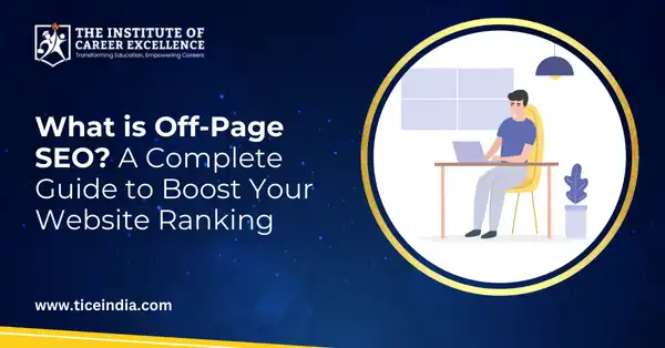 What is Off-Page SEO? A Complete Guide to Boost Your Website Ranking