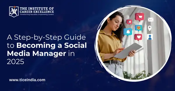 A Step-by-Step Guide to Becoming a Social Media Manager in 2025