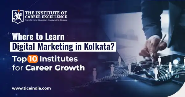 Where to Learn Digital Marketing in Kolkata? Top 10 Institutes for Career Growth