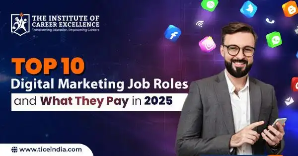 Top 10 Digital Marketing Job Roles and What They Pay in 2025