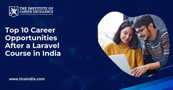 Top 10 Career Opportunities After a Laravel Course in India