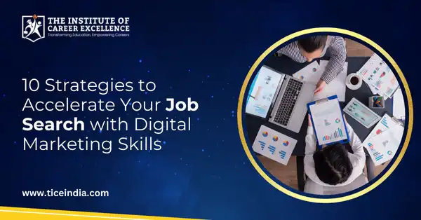10 Strategies to Accelerate Your Job Search with Digital Marketing Skills