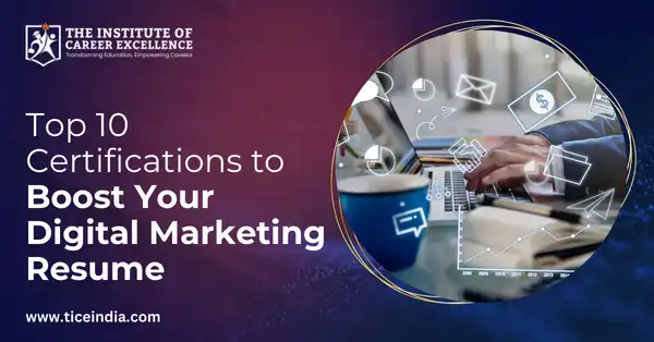 Top 10 Certifications to Boost Your Digital Marketing Resume