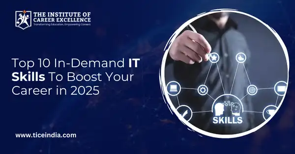 Top 10 In-Demand IT Skills To Boost Your Career in 2025