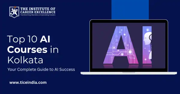 Top 10 AI Courses in Kolkata: Your Complete Guide to AI Success